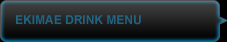 EKIMAE DRINK MENU